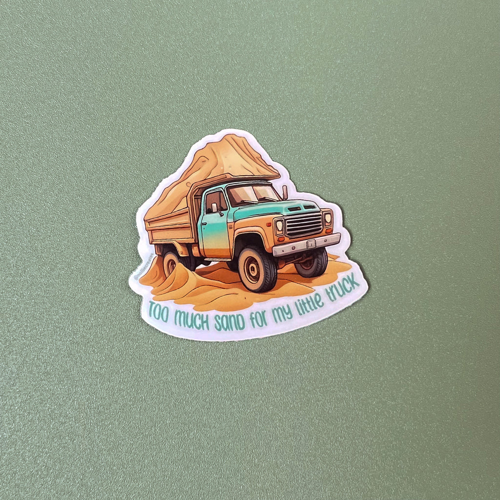 Muita Areia Para O Meu Caminhãozinho Sticker