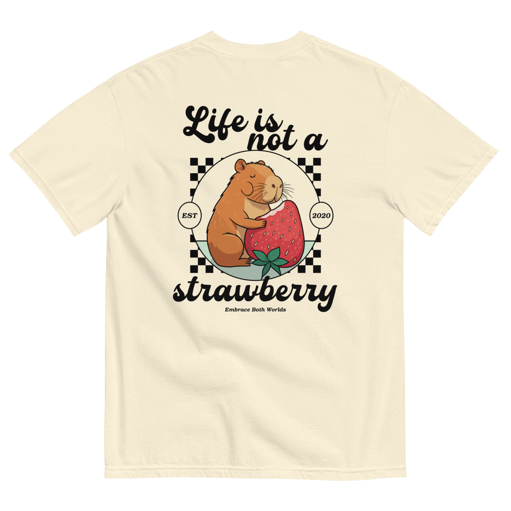 A Vida Não É Um Morango T-Shirt