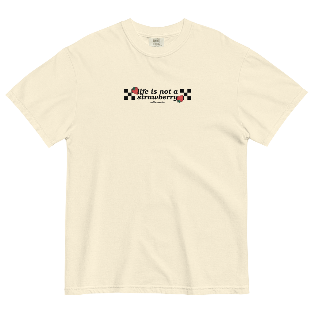 A Vida Não É Um Morango T-Shirt