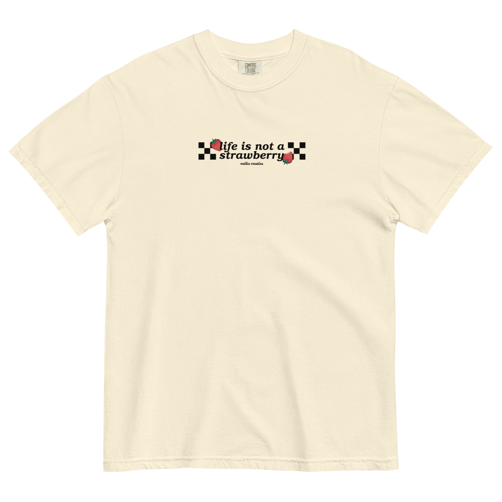 A Vida Não É Um Morango T-Shirt